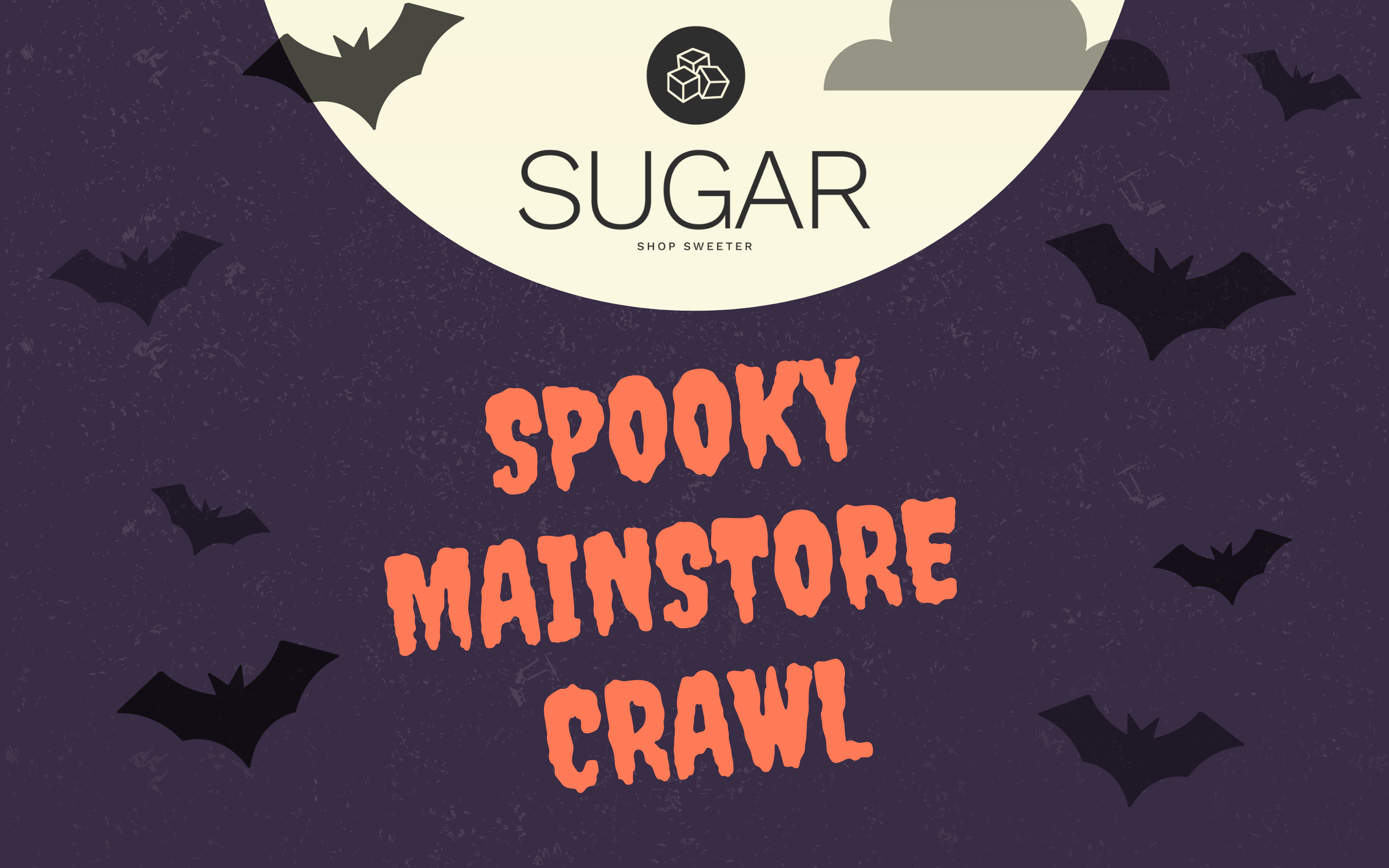 MONSTROUS DEALS LURK ALONG THE SPOOKY SUGAR MAINSTORE CRAWL!