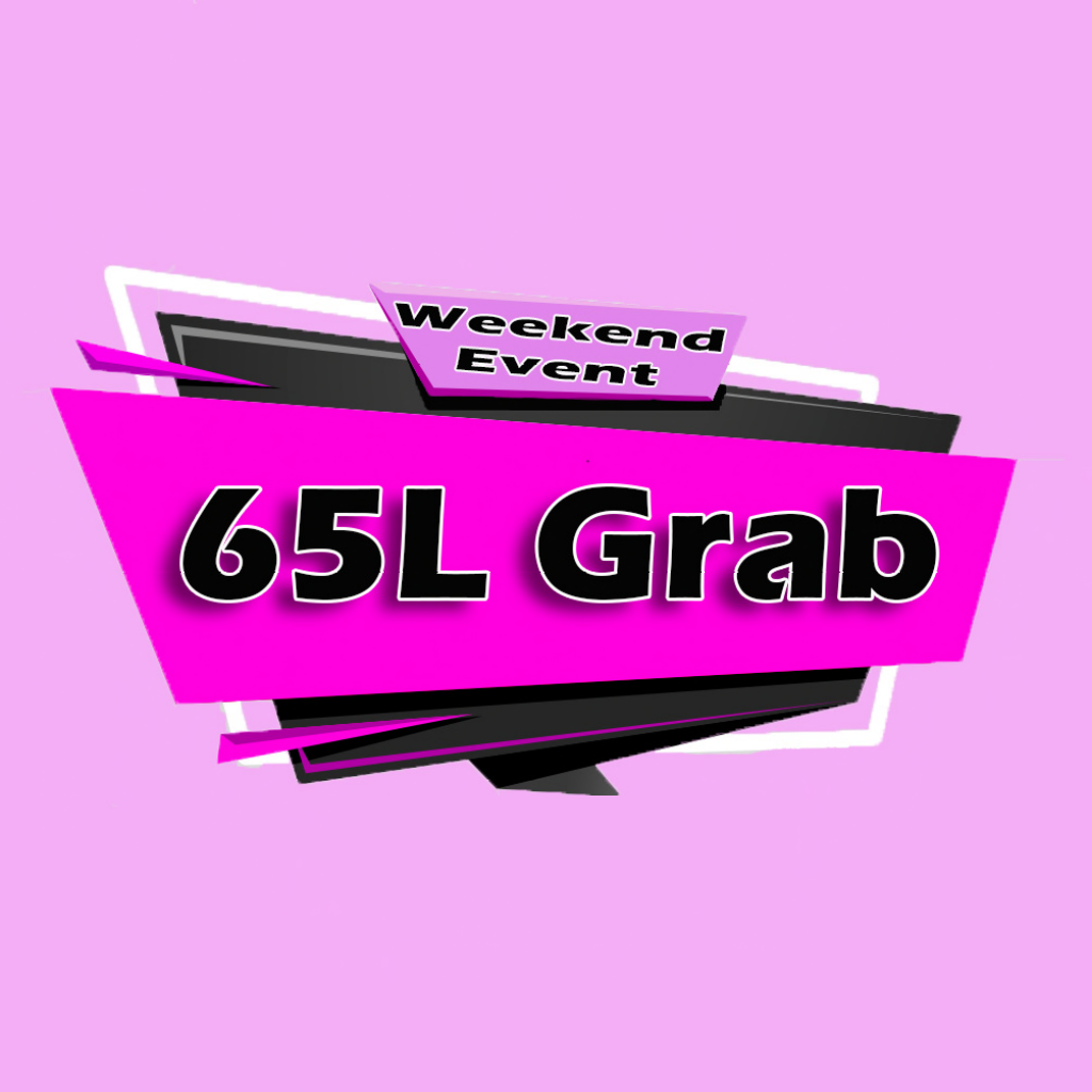 65L GRAB: DEALS THAT MAKE YOU WANNA SLAP YO MAMA!