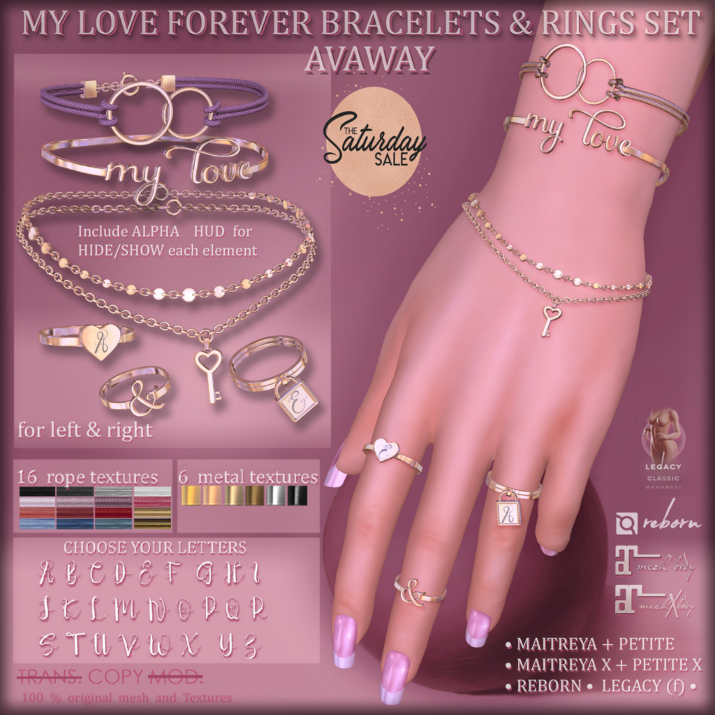 My Love Forever Bracelets &amp; Rings - Legacy/Maitreya/Reborn/+mods	&lt;a href=&quot;https://maps.secondlife.com/secondlife/AvaWay/204/125/14&quot;&gt;Teleport&lt;/a&gt;