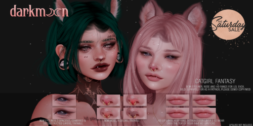 Catgirl Fantasy Cosmetics - EvoX	&lt;a href=&quot;http://maps.secondlife.com/secondlife/Cherish/88/64/501&quot;&gt;Teleport&lt;/a&gt;