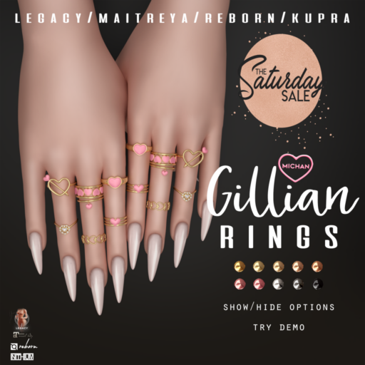 Gillian Rings - Inithium/Legacy/Maitreya/Reborn	&lt;a href=&quot;http://maps.secondlife.com/secondlife/Serene%20Shores/100/54/902&quot;&gt;Teleport&lt;/a&gt;