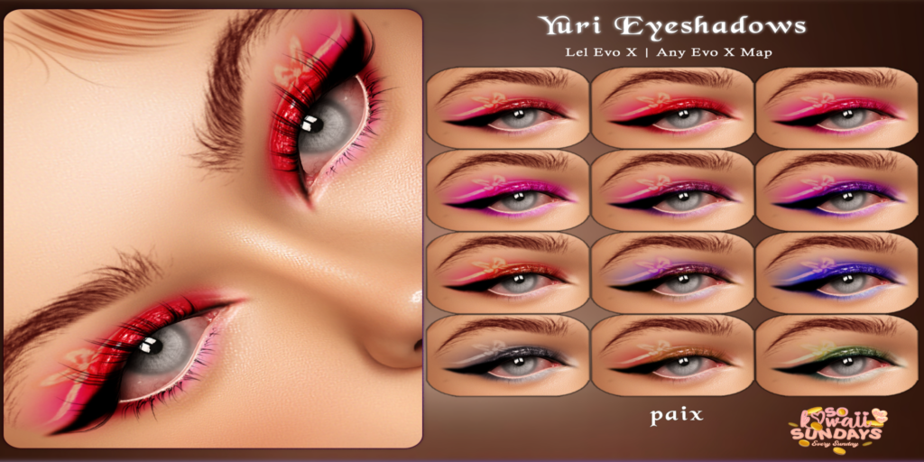 Yuri Eyeshadows - EvoX	&lt;a href=&quot;http://maps.secondlife.com/secondlife/Savelli/94/165/2816&quot;&gt;Teleport&lt;/a&gt;