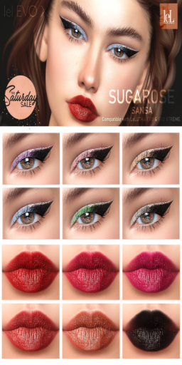 Sansa Cosmetics - Evo/EvoX	&lt;a href=&quot;http://maps.secondlife.com/secondlife/Dulcamara/177/105/901&quot;&gt;Teleport&lt;/a&gt;