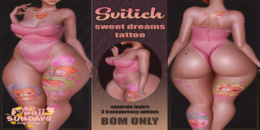 Sweet Dreams Tattoo - BOM	&lt;a href=&quot;http://maps.secondlife.com/secondlife/CHICCO%20ISLAND/226/154/1533&quot;&gt;Teleport&lt;/a&gt;