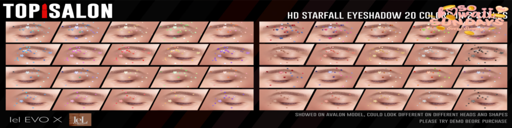 HD Starfall Eyeshadow - Evo/EvoX	&lt;a href=&quot;http://maps.secondlife.com/secondlife/Meringue/143/144/903&quot;&gt;Teleport&lt;/a&gt;