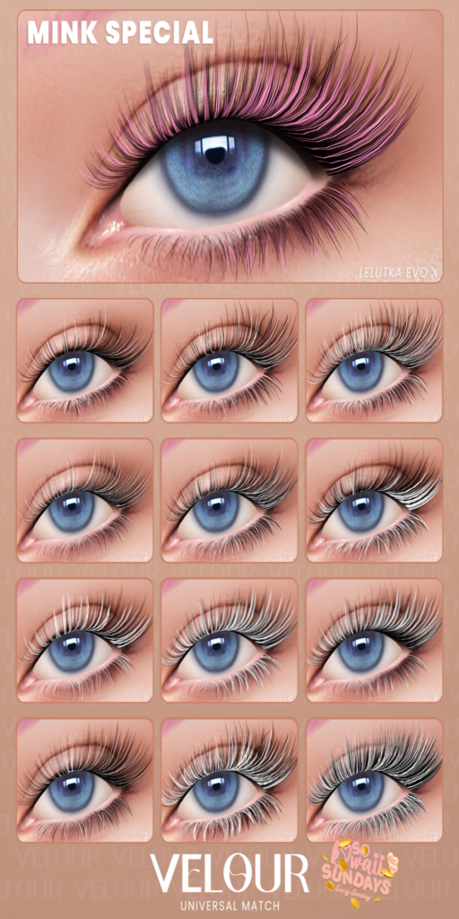 Mink Special Lashes - EvoX	&lt;a href=&quot;https://maps.secondlife.com/secondlife/VELOUR/88/118/42&quot;&gt;Teleport&lt;/a&gt;