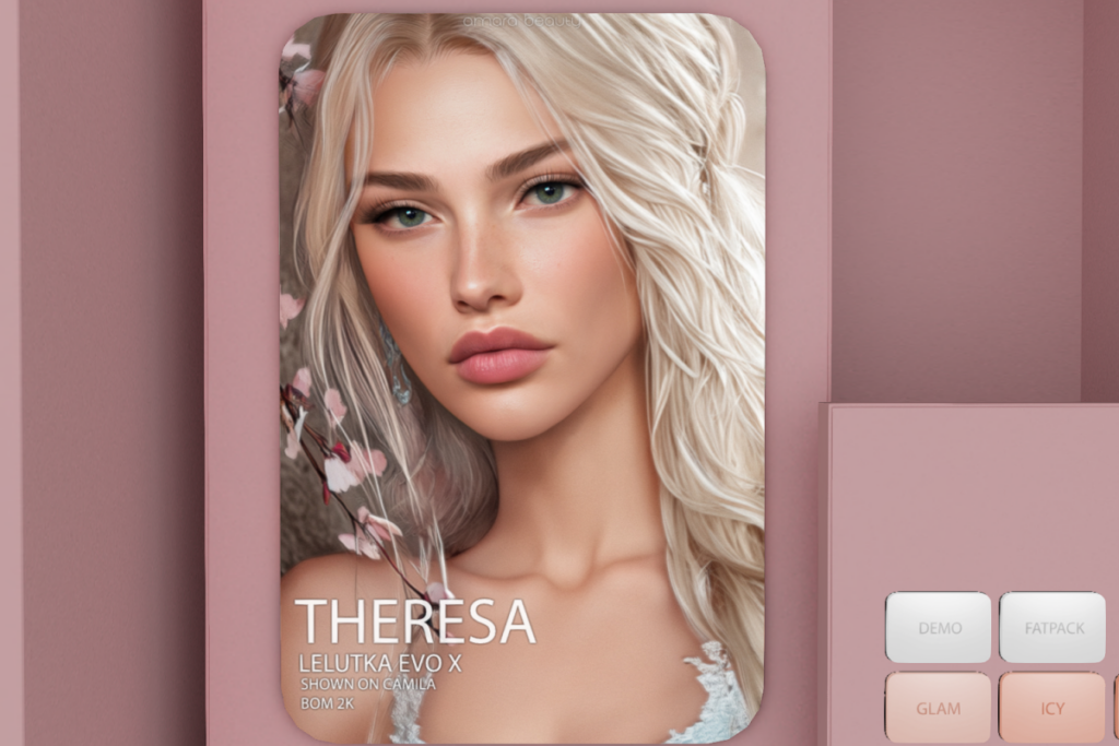 Theresa Skin - EvoX, L$849 each/L$3999 FP