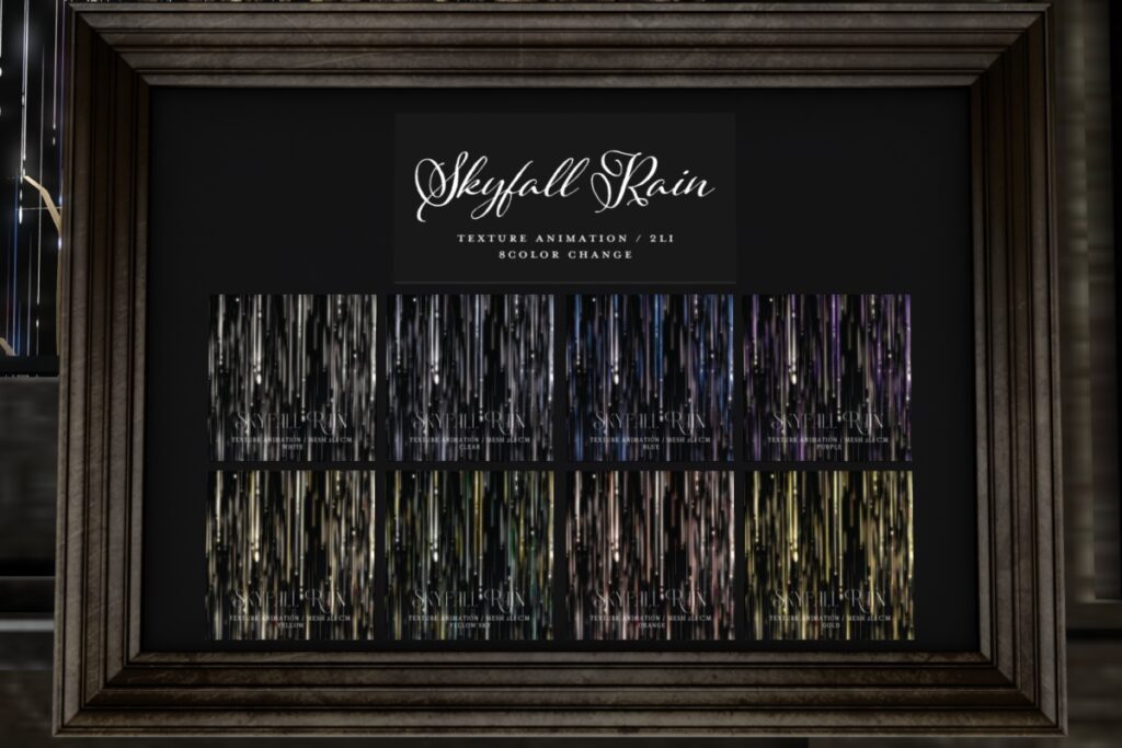 Skyfall Rain Texture Animation, L$269 each/L$999 FP