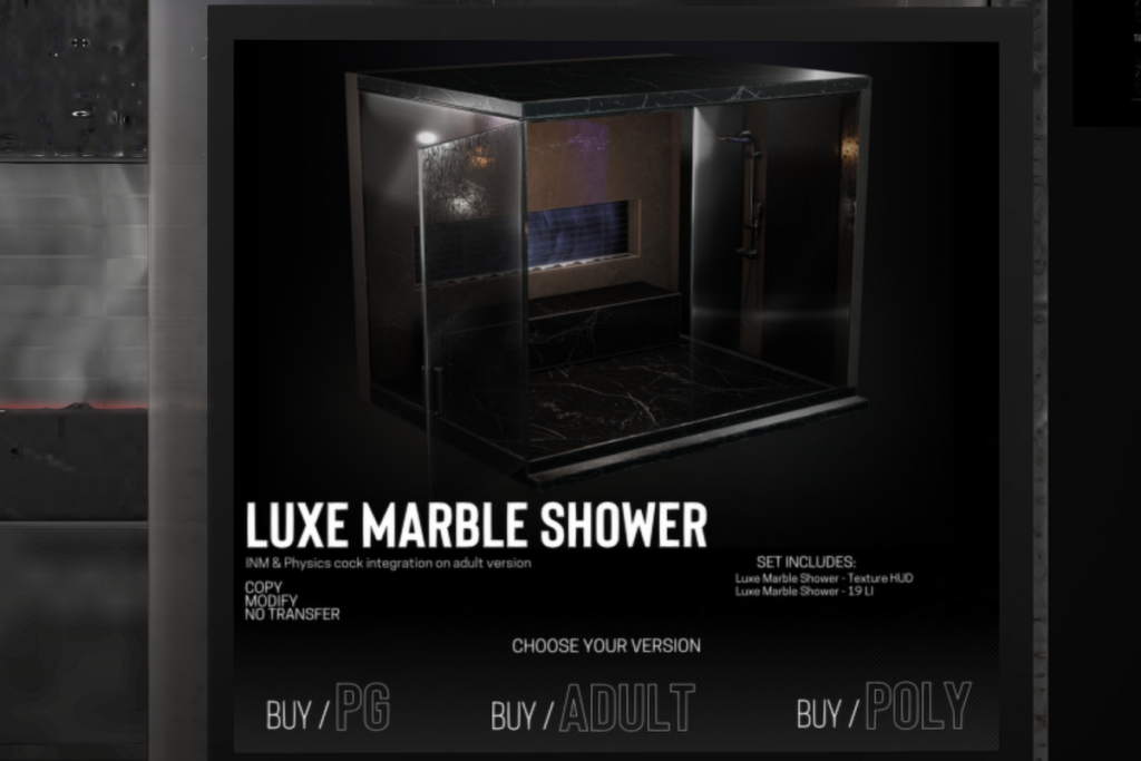 Luxe Marble Shower, L$1599 PG/L$2999 Adult/L$3999 Poly