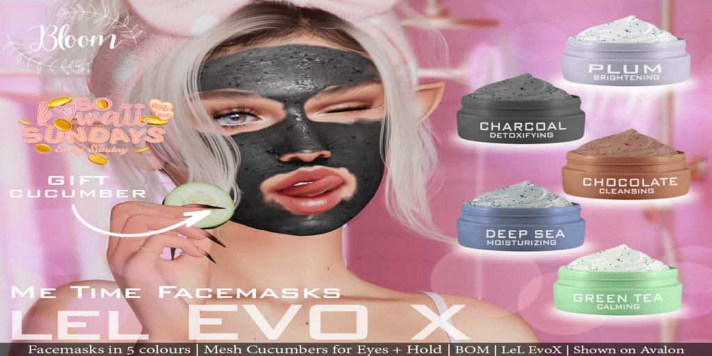 Me Time Facemasks - EvoX	&lt;a href=&quot;https://maps.secondlife.com/secondlife/Optimal/179/17/1601&quot;&gt;Teleport&lt;/a&gt;