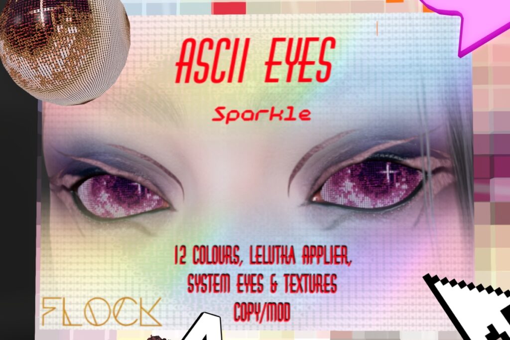 Sparkle ASCII Eyes - BOM/EvoX, L$250 each/L$600 FP