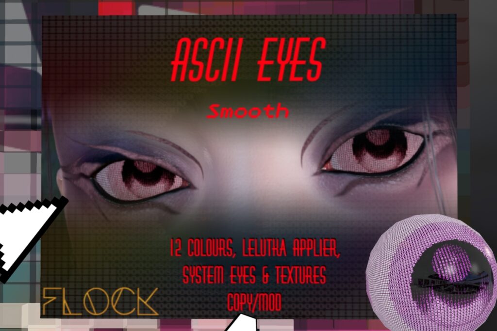 Smooth ASCII Eyes - BOM/EvoX, L$250 each/L$600 FP