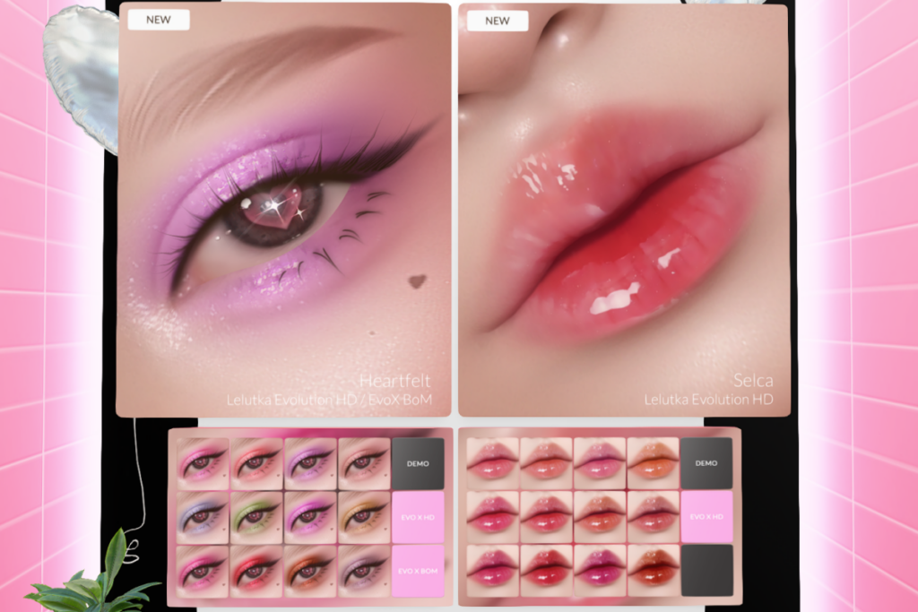 Heartfelt Eyeshadow - EvoX, L$298 each  | Selca Lipgloss - EvoX, L$298