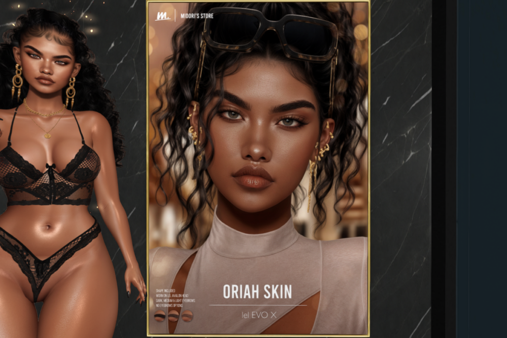 Oriah Skin - EvoX/Velour, L$699 each/L$2500 FP