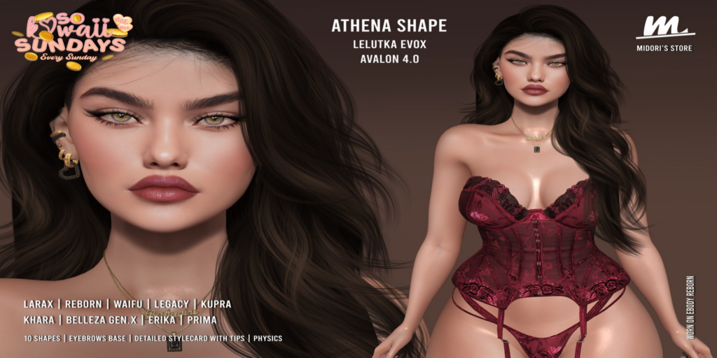 Athena Shape - EvoX Avalon/Erika/GenX/Inithium/Legacy/MaitreyaX/Prima/Reborn	&lt;a href=&quot;https://maps.secondlife.com/secondlife/Oasis%20Paradise/223/54/700&quot;&gt;Teleport&lt;/a&gt;