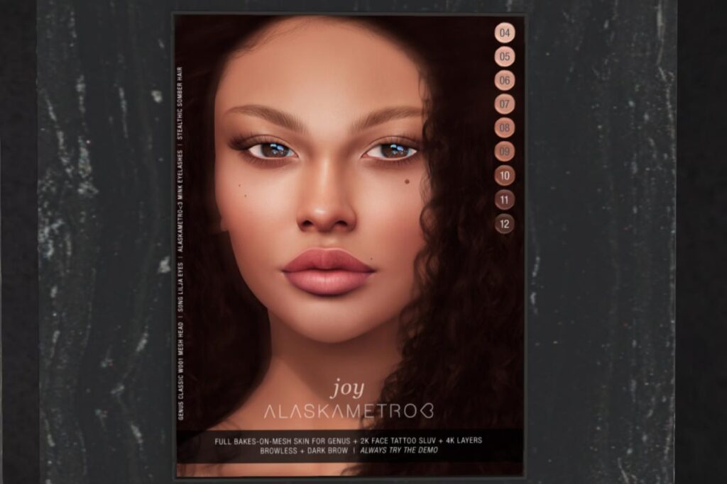 Joy Skin - BOM/Genus, L$250 each