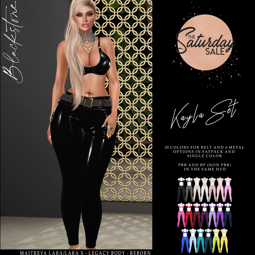 Kayla Set - Legacy/Maitreya/Reborn/+mods	&lt;a href=&quot;http://maps.secondlife.com/secondlife/Fine/128/98/22&quot;&gt;Teleport&lt;/a&gt;