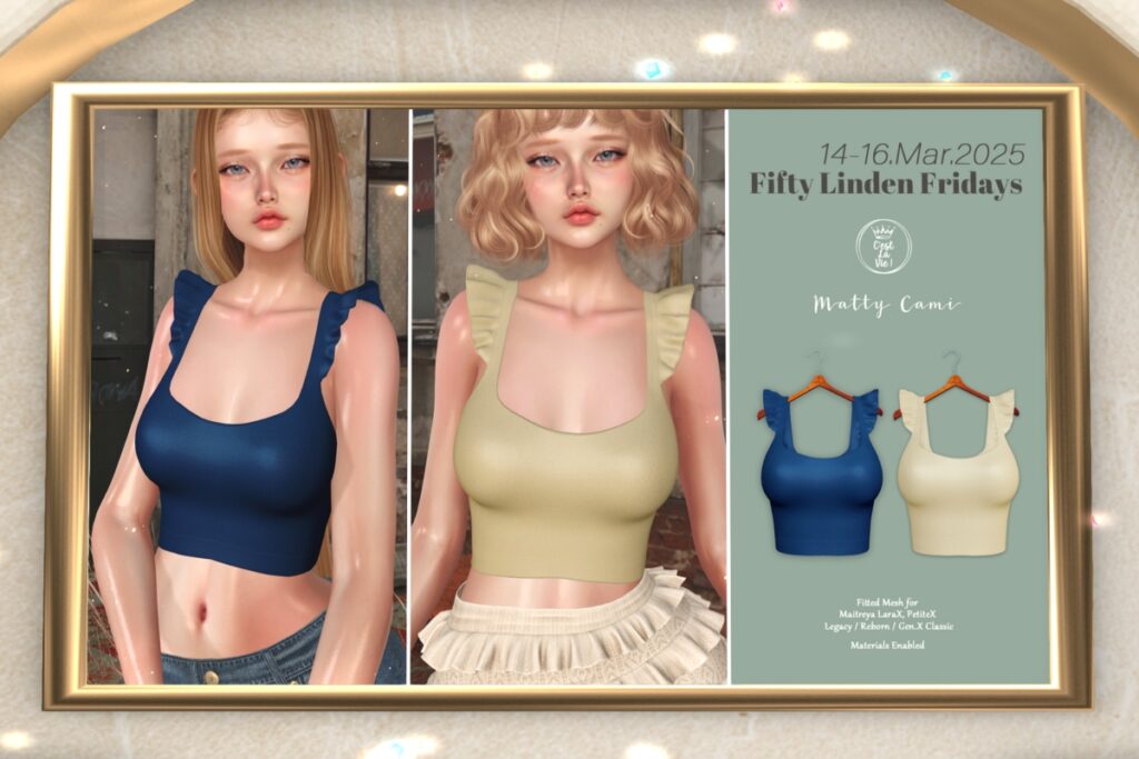 Matty Cami - GenX Classic/Legacy/MaitreyaX/Reborn/+mods	&lt;a href=&quot;https://maps.secondlife.com/secondlife/Harlman/161/23/50&quot;&gt;Teleport&lt;/a&gt;