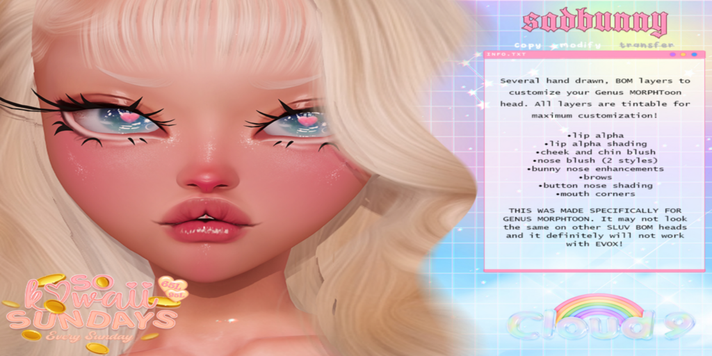 Sadbunny Cosmetics - Genus	&lt;a href=&quot;http://maps.secondlife.com/secondlife/Velvet%20Isle/144/24/2847&quot;&gt;Teleport&lt;/a&gt;