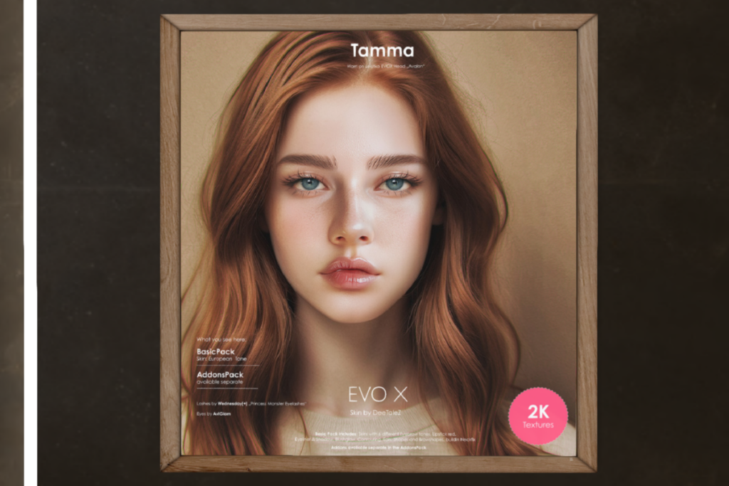 Tamma Skin - EvoX, L$229-L$998 each/L$4900 FP