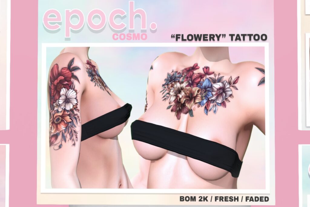 Cosmo Flowery Tattoo, L$200