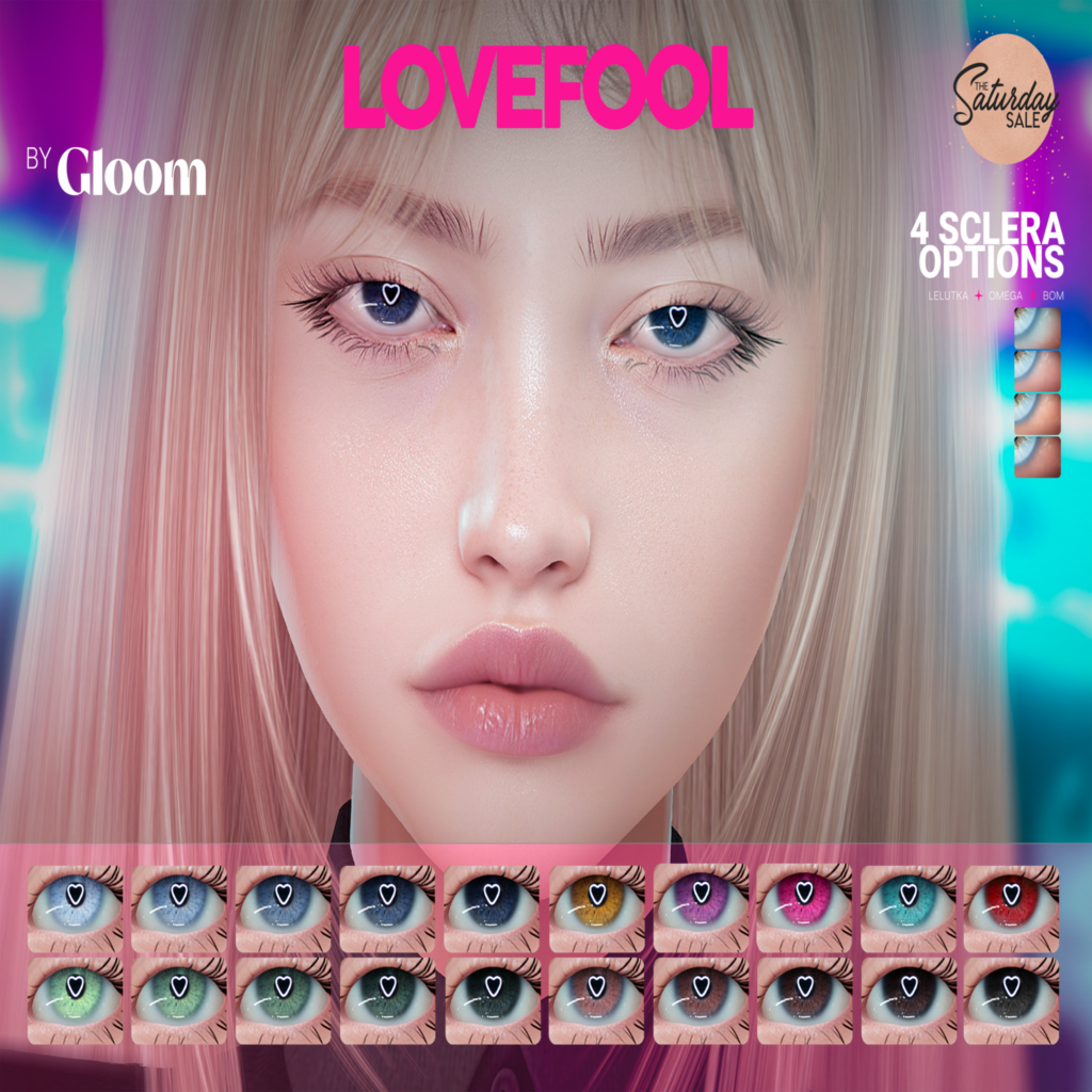 Lovefool Eyes - BOM/EvoX/Omega	&lt;a href=&quot;http://maps.secondlife.com/secondlife/Moonstar/134/168/44&quot;&gt;Teleport&lt;/a&gt;