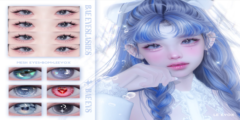 Bae Eyes - BOM/EvoX/Mesh | Bae Eyelashes - EvoX	&lt;a href=&quot;http://maps.secondlife.com/secondlife/The%20Sign%20IV/113/57/21&quot;&gt;Teleport&lt;/a&gt;