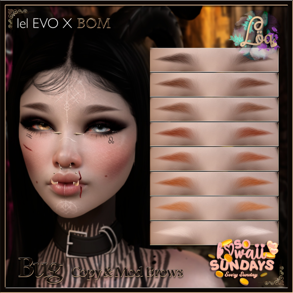 Bug Eyebrows - EvoX	&lt;a href=&quot;http://maps.secondlife.com/secondlife/xLUMINOUS%20HALLWAYx/98/204/21&quot;&gt;Teleport&lt;/a&gt;