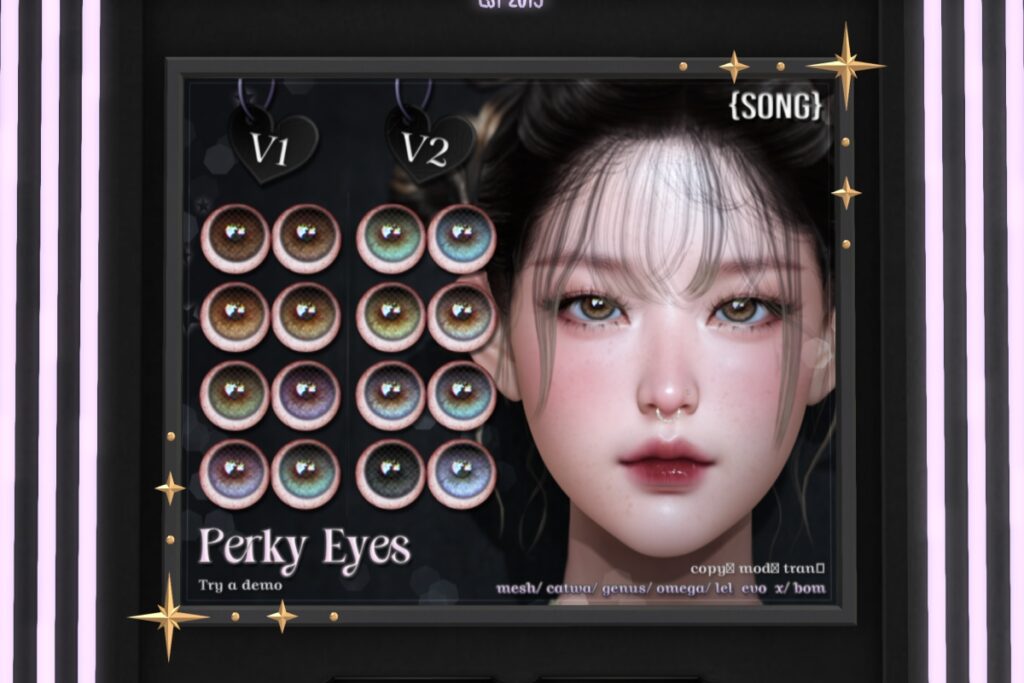 Perky Eyes - BOM/Catwa/EvoX/Genus/Mesh/Omega, L$550 each/L$1100 FP