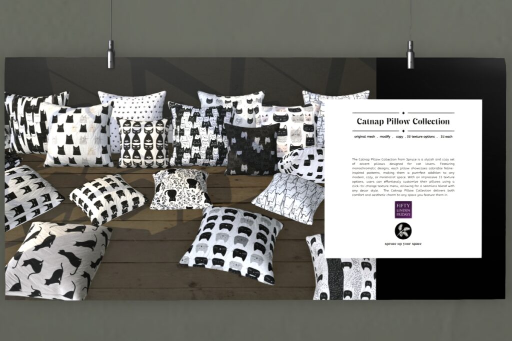 Catnap Pillow Decor Collection	&lt;a href=&quot;https://maps.secondlife.com/secondlife/Evermore/128/17/752&quot;&gt;Teleport&lt;/a&gt;