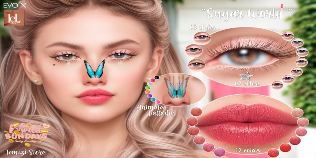 Sugar World Cosmetics - Evo/EvoX	&lt;a href=&quot;http://maps.secondlife.com/secondlife/Angel%20Dreams/219/226/812&quot;&gt;Teleport&lt;/a&gt;