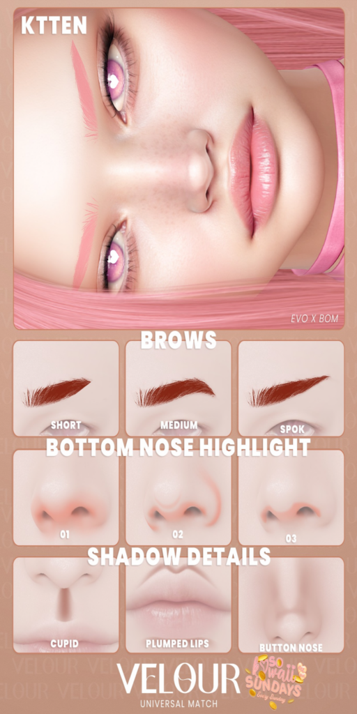 Kitten Cosmetics - EvoX	&lt;a href=&quot;https://maps.secondlife.com/secondlife/VELOUR/88/118/42&quot;&gt;Teleport&lt;/a&gt;