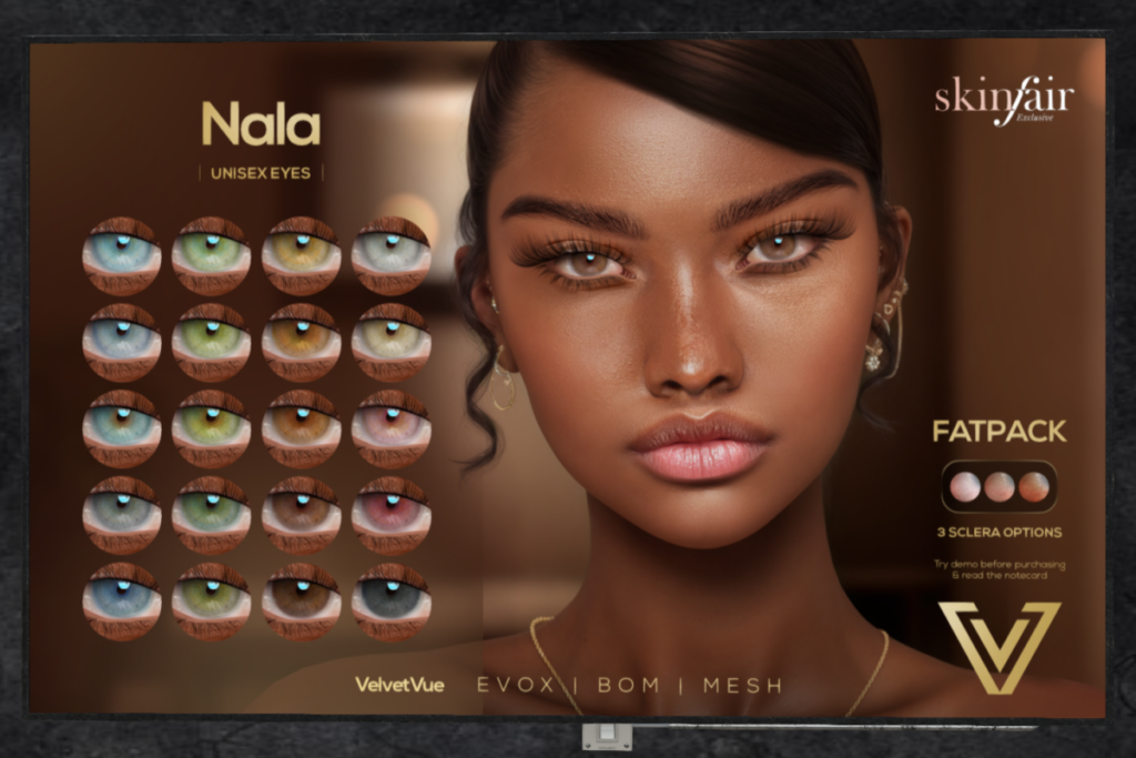 Nala Eyes - BOM/EvoX/Mesh, L$299 each/L$999 FP